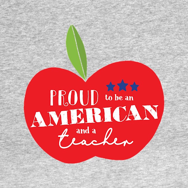 Proud to be an American and a Teacher by TheStuffHut